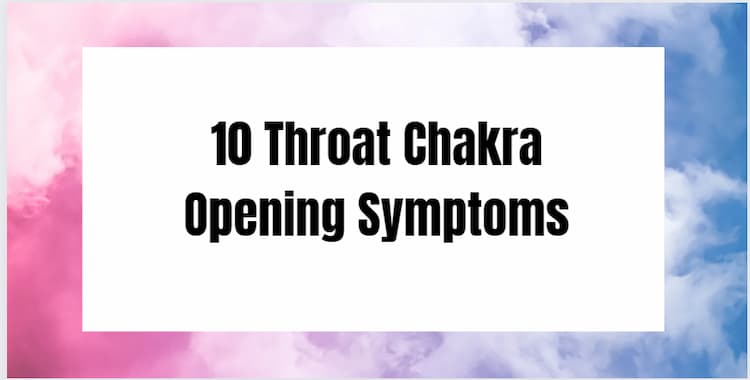 Throat Chakra Opening Symptoms