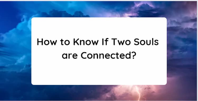 How to Know If Two Souls are Connected?