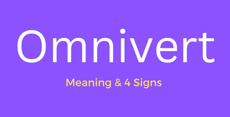 Meaning & 4 Signs You Might Be One